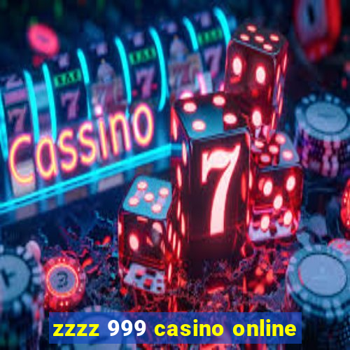 zzzz 999 casino online